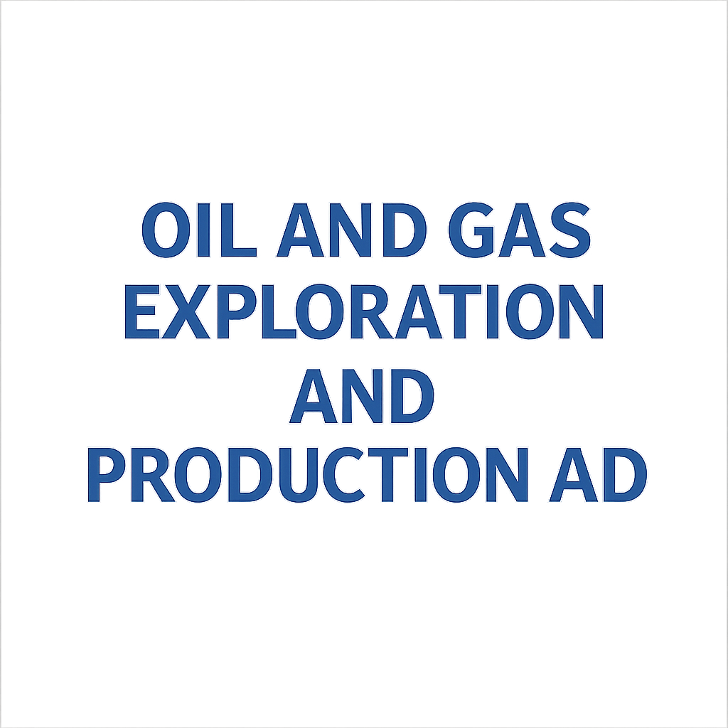 Oil and Gas Exploration and Production AD